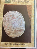 Hatched and Patched Love to be Home Folder Cover Pattern by Anni Downs